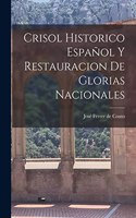 Crisol Historico Español y Restauracion de Glorias Nacionales