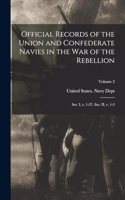 Official Records of the Union and Confederate Navies in the war of the Rebellion: Ser. I, v. 1-27, ser. II, v. 1-3; Volume 2
