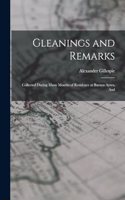 Gleanings and Remarks