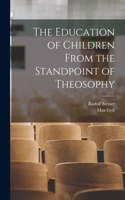 Education of Children From the Standpoint of Theosophy