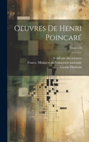 Oeuvres de Henri Poincaré; Tome t.10