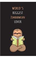 World's Biggest Zimbabwean Lover: Blank Lined Notebook Journal With A Cute and Lazy Sloth Reading