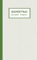 Isometric Graph Notebook: Large Size Isometric Grid Paper of Equilateral Triangles - Green on White