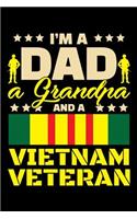 I'm A Dad A Grandpa And A Vietnam Veteran