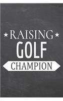Raising Golf Champion: Golf Notebook, Planner or Journal - Size 6 x 9 - 110 Dot Grid Pages - Office Equipment, Supplies -Funny Golf Gift Idea for Christmas or Birthday