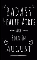 Badass Health Aides Are Born In August