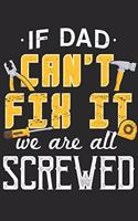 If Dad Cant Fix It We Are All Screwed