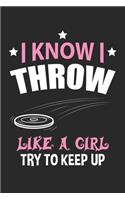 I Throw Like A Girl Try To Keep Up
