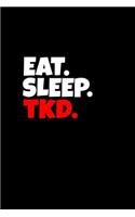Eat. Sleep. Tkd.