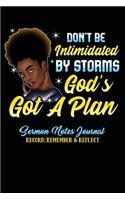 Don't Be Intimidated by Storms God's Got a Plan Sermon Notes Journal Record Remember and Reflect: Black Girl Magic African American Prayer Request Bible Study Sermon Journal for Women Melanin Magic God Lord Jesus Christ Church