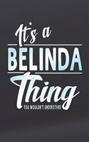 It's a Belinda Thing You Wouldn't Understand