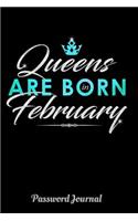Queens Are Born in February Password Journal: 6 X 9 Notebook, 120 Lined Pages, Version 2
