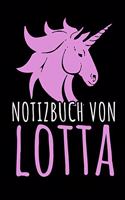 Notizbuch Von Lotta: NOTIZHEFT - 110 Seiten, liniert - personalisiert - Geschenkidee für Lotta - Format 6x9 DIN A5 - Soft cover matt