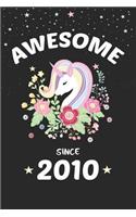 Awesome Since 2010: cute magical floral unicorn birthday gift diary, lined notebook, journal