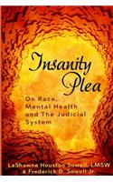 Insanity Plea: On Race, Mental Health, and the Judicial System