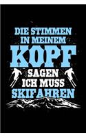 Stimmen im Kopf: Notizbuch / Notizheft für Skifahrer Ski-Fahren Schi-Fahren Schi-Fahrer-in A5 (6x9in) dotted Punktraster