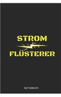 Strom Flüsterer Notizbuch: Liniertes Notizbuch - Elektriker Handwerker Liebe Witz Humor Beruf Geschenk