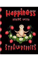 Happiness Begins With Strawberries