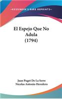 El Espejo Que No Adula (1794)