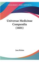 Universae Medicinae Compendia (1601)