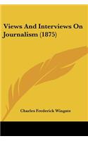 Views And Interviews On Journalism (1875)