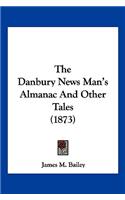 Danbury News Man's Almanac And Other Tales (1873)