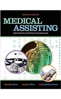 Medical Assisting Administrative and Clinical Competencies + Workbook + Total Practice Management Workbook Package