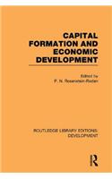 Capital Formation and Economic Development: Studies in the Economic Development of India(Routledge Library Editions: Development)