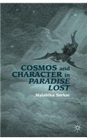 Cosmos and Character in Paradise Lost