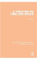 A Treatise on Time and Space