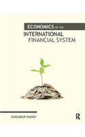 Economics of the International Financial System