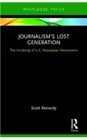 Journalism’s Lost Generation