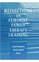 Reflections on Feminist Family Therapy Training