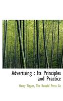 Advertising: Its Principles and Practice