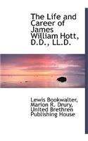 The Life and Career of James William Hott, D.D., LL.D.