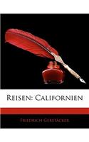 Reisen: Californien. Zweiter Band