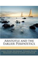 Aristotle and the Earlier Peripatetics
