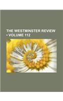 The Westminster Review (Volume 112): (English)