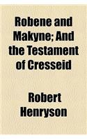 Robene and Makyne; And the Testament of Cresseid: (English)