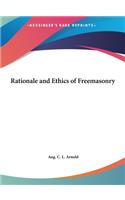 Rationale and Ethics of Freemasonry