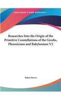 Researches Into the Origin of the Primitive Constellations of the Greeks, Phoenicians and Babylonians V2