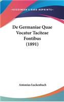 de Germaniae Quae Vocatur Taciteae Fontibus (1891)