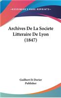 Archives de La Societe Litteraire de Lyon (1847)