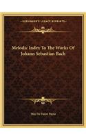 Melodic Index To The Works Of Johann Sebastian Bach: (English)
