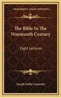 The Bible in the Nineteenth Century: Eight Lectures