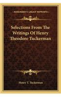 Selections From The Writings Of Henry Theodore Tuckerman: (English)