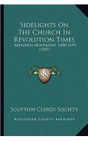 Sidelights On The Church In Revolution Times