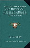 Real Estate Values and Historical Notes of Chicago