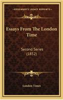 Essays from the London Time: Second Series (1852)