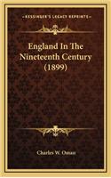 England in the Nineteenth Century (1899)